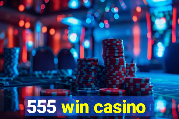 555 win casino